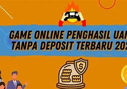 Permainan Penghasil Uang Tanpa Deposit